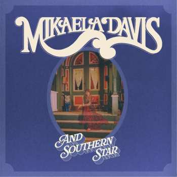 CD Mikaela Davis: And Southern Star