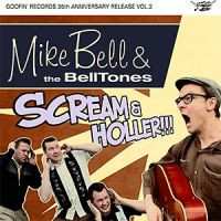 EP Mike Bell & The BellTones: Scream & Holler LTD