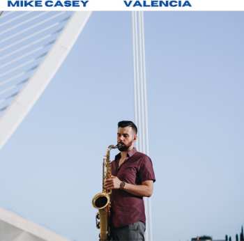 LP Mike Casey: Valencia