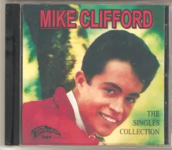 Mike Clifford: The Singles Collection