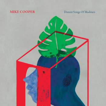 LP Mike Cooper: Distant Songs Of Madmen