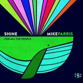 CD Mike Farris: Shine For All The People