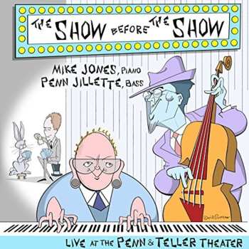 CD Mike Jones: The Show Before The Show (Live At The Penn & Teller Theater)