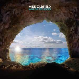 CD Mike Oldfield: Man On The Rocks