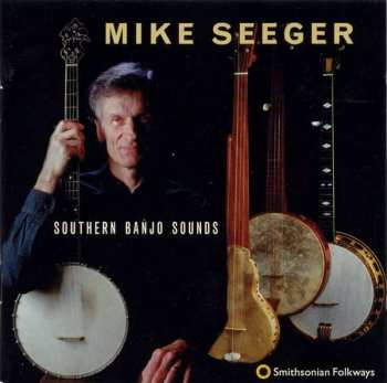 CD Mike Seeger: Southern Banjo Sounds