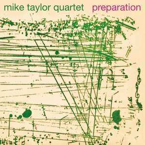 CD Mike Taylor Quartet: Preparation