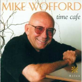 Album Mike Wofford: Time Cafe
