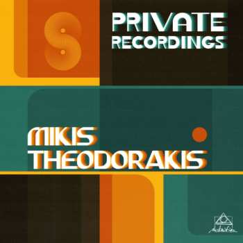 Album Mikis Theodorakis: Private Recordings