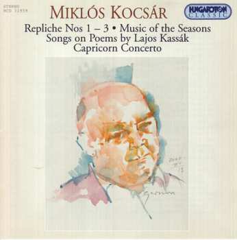 CD Kocsár Miklós: Repliche Nos 1-3 Music Of The Seasons Songs On Poems By Lajos Kassák Capricorn Concerto