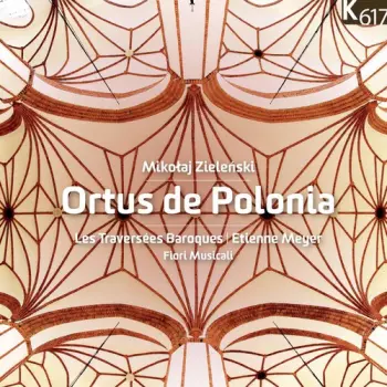Les Traversées Baroques: Ortus De Polonia