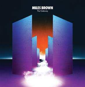 LP Miles Brown: The Gateway