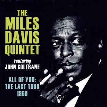 4CD The Miles Davis Quintet: All Of You: The Last Tour 1960