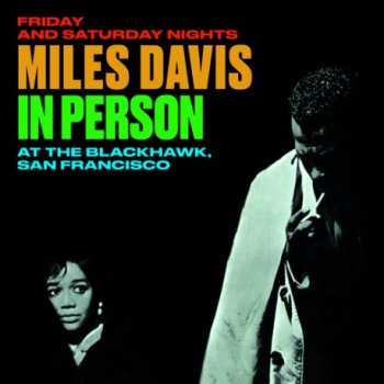 2CD Miles Davis: In Person Friday And Saturday Nights At The Blackhawk, San Francisco
