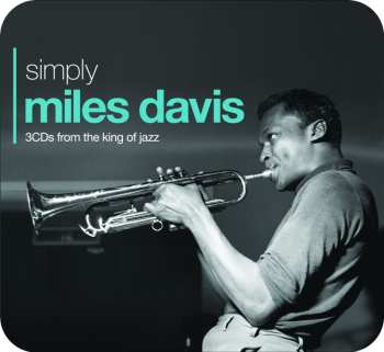 3CD/Set di cofanetti Miles Davis: Simply Miles Davis (3CDs From The King Of Jazz)