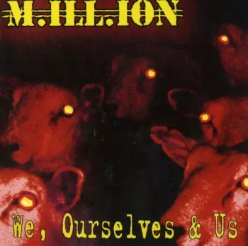 M.ILL.ION: We, Ourselves & Us
