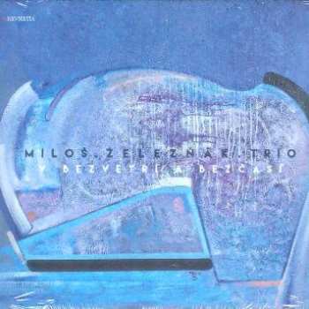 Album Miloš Železňák Trio: V Bezvetrí A V Bezčasí