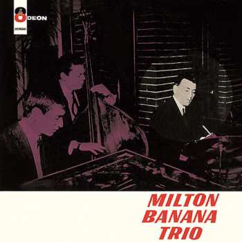 CD Milton Banana Trio: Milton Banana Trio LTD