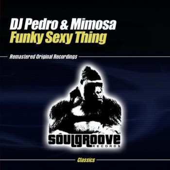 Album Mimosa & DJ Pedro: Funky Sexy Thing