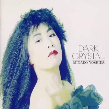 Dark Crystal