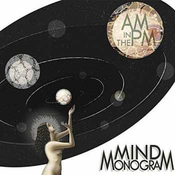 CD Mind Monogram: AM In The PM
