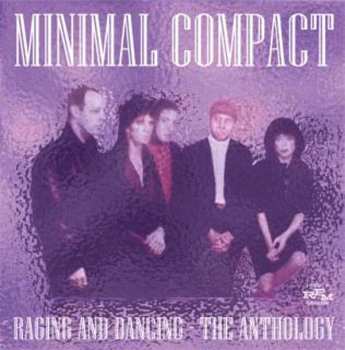 CD Minimal Compact: Raging And Dancing - The Anthology