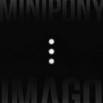 LP Minipony: Imago