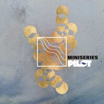 LP Miniseries: Pilot