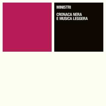 Album Ministri: Cronaca Nera e Musica Leggera