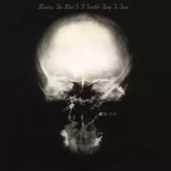 Ministry: The Mind Is A Terrible Thing To Taste