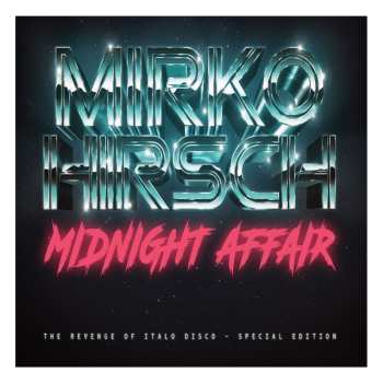 Album Mirko Hirsch: Midnight Affair - The Revenge of Italo Disco