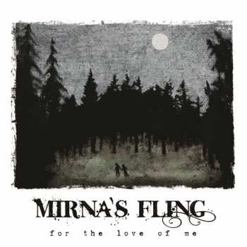CD Mirna's Fling: For The Love Of Me