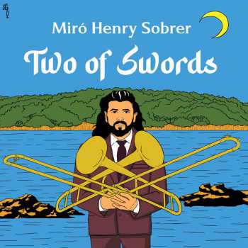 CD MirÓ Henry Sobrer: Two Of Swords