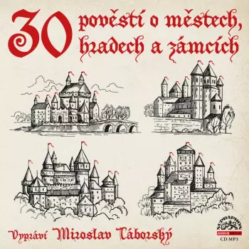 30 Pověstí O Městech, Hradech A Zámcích