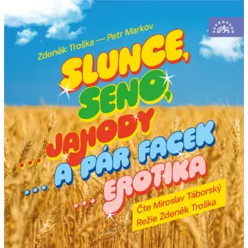 Miroslav Táborský: Troška, Markov: Slunce, Seno...