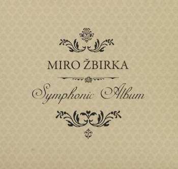 Album Miroslav Žbirka: Symphonic Album
