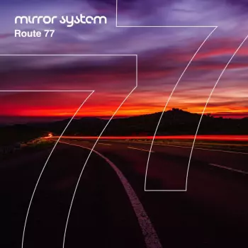 Mirror System: Route 77