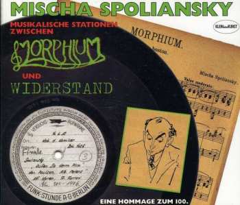 2CD Mischa Spoliansky: Musikalische Stationen Zwischen Morphium Und Widerstand = Musical Stations From "Morphium" To Resistance