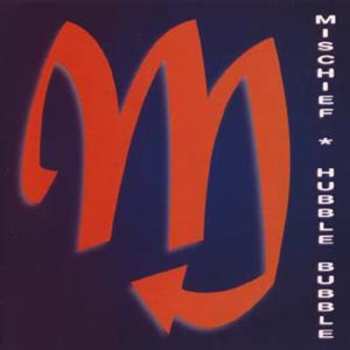 Album Mischief: Hubble Bubble