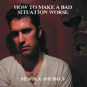 How To Make A Bad Situation Worse?