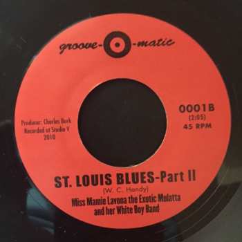 SP Miss Mamie Lavona The Exotic Mulatta And Her White Boy Band: St. Louis Blues - Part 1 / Part II