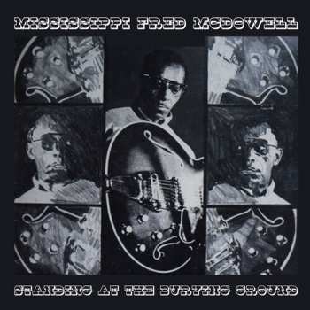CD Fred McDowell: Standing At The Burying Ground
