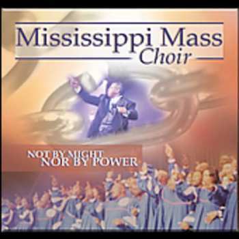 Album Mississippi Mass Choir: Not By Might Nor By Power