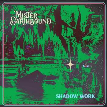 LP Mister Earthbound: Shadow Work CLR | LTD