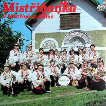Album Mistříňanka: V Mistříně Na Dolině