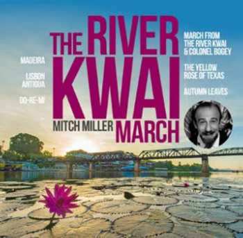 Album Mitch Miller And The Gang: The River Kwai March