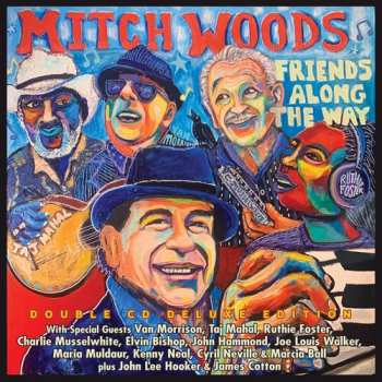 2CD Mitch Woods: Friends Along The Way - Double Deluxe Edition