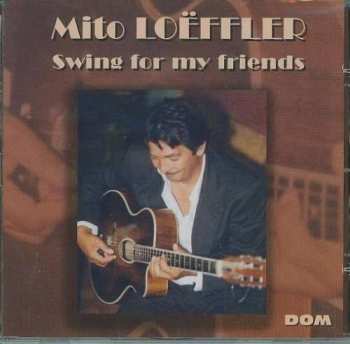 CD Mito Loeffler: Swing For My Friends