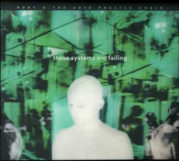 CD Moby & The Void Pacific Choir: These Systems Are Failing DLX