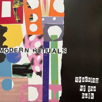LP Modern Rituals: Cracking Of The Bulk