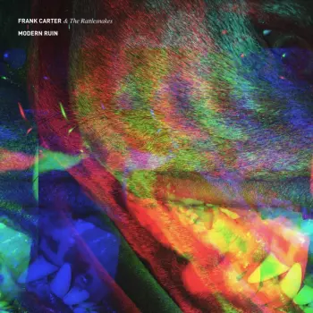 Frank Carter & The Rattlesnakes: Modern Ruin